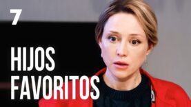 Hijos favoritos | Capítulo 7 | En Español Latino