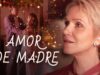 Amor de madre | Películas Completas en Español Latino