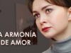 La armonía de amor | Película romántica en Español Latino