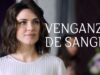 Venganza de Sangre | Películas Completas En Español Latino