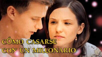 Cómo casarse con un millonario | Pelicula Completa En Español Latino