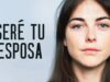 Seré tu Esposa | Pelicula Completa En Español Latino