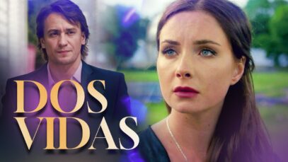 Dos Vidas | Parte 1 | Película romántica en Español Latino